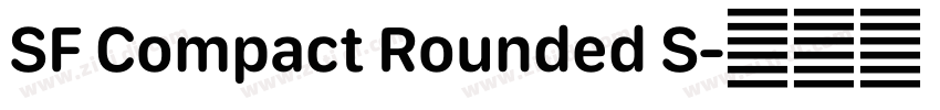 SF Compact Rounded S字体转换 SF Compact Rounded S字体转换